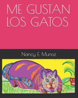ME GUSTAN LOS GATOS (Spanish Edition) 1671919920 Book Cover