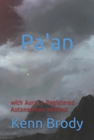 Pa'an: and Aura, a Registered Autonomous Intellect 1521211868 Book Cover
