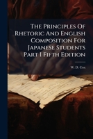 The Principles Of Rhetoric And English Composition For Japanese Students Part I Fifth Edition 1024819027 Book Cover
