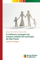 A Violencia Conjugal NAS Classes Medias Do Municipio de Sao Paulo 3639896254 Book Cover