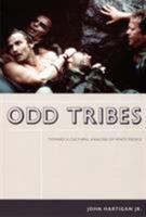 Odd Tribes: Toward a Cultural Analysis of White People 0822335972 Book Cover