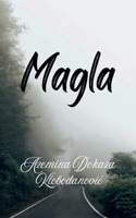 M a g l a (Bosnian Edition) B0F6KVLY9D Book Cover