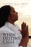 When Destiny Calls 1450089399 Book Cover