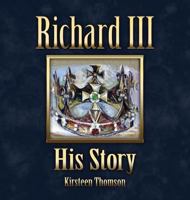 Richard III: His Story 8494489321 Book Cover