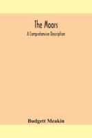 The Moors; a Comprehensive Description 9354159036 Book Cover