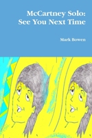McCartney Solo: See You Next Time 1409298795 Book Cover