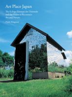 Art Place Japan: The Echigo-Tsumari Triennale and the Vision to Reconnect Art and Nature 1616894245 Book Cover