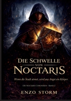 Die Schwelle von Noctaris: Wenn die Stadt atmet, wird aus Angst ein Körper (German Edition) 3695727659 Book Cover