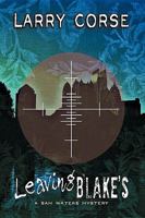 Leaving Blake's: A Sam Waters Mystery 1449091962 Book Cover