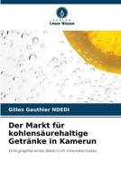Der Markt für kohlensäurehaltige Getränke in Kamerun (German Edition) 6208229464 Book Cover