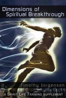Dimensions of Spiritual Breakthrough 149371869X Book Cover