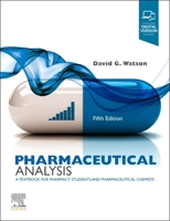 Pharmaceutical Analysis: A Textbook for Pharmacy Students and Pharmaceutical Chemists 0702069892 Book Cover