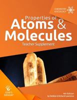 Properties of Atoms & Molecules Teacher Supplement 1626914729 Book Cover