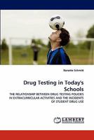 Drug Testing in Today's Schools 3838377699 Book Cover