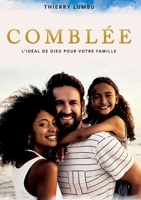 Comblée: L'idéal de Dieu pour votre famille 2981781723 Book Cover