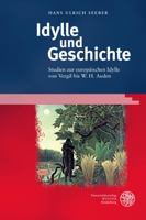 Idylle Und Geschichte: Studien Zur Europaischen Idylle Von Vergil Bis W. H. Auden 3825349543 Book Cover