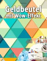 Geldbeutel Mit Wow-Effekt: 20+1 Raumfahrt- & Weltraum-Wechselcover: Inkl. Basis-Anleitung Und Upgrade-Ideen 1717232302 Book Cover