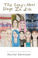The Gang's Next Stage in Life (DJ Jackson and Friends) B0HFY7F9J2 Book Cover