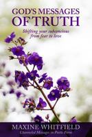 God's Messages of Truth: Shifting Your Subconscious from Fear to Love 1533105618 Book Cover