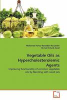 Vegetable Oils as Hypercholesterolemic Agents 3639351142 Book Cover