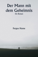 Der Mann mit dem Geheimnis Ein Roman (German Edition) 9359945110 Book Cover