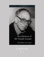 Recollections of MR Manoly Lascaris 1459677358 Book Cover