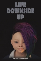 Life Downside Up 1035846136 Book Cover