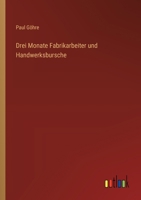 Drei Monate Fabrikarbeiter und Handwerksbursche (German Edition) 3368903462 Book Cover