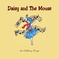 Daisy and the Mouse 142578660X Book Cover