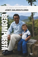 Recompuesta: La serie fragmentado (Spanish Edition) B0H57X7H9G Book Cover