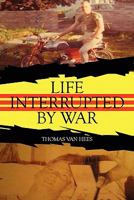 Life Interrupted by War 1607491478 Book Cover