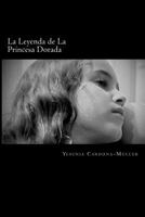 La Leyenda de La Princesa Dorada 0615586147 Book Cover