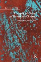 Images of Blood in American Cinema: The Tingler to the Wild Bunch 0367598884 Book Cover
