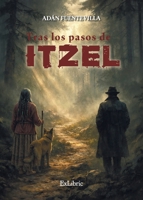 Tras los pasos de Itzel (Spanish Edition) B0GZHYJPHC Book Cover