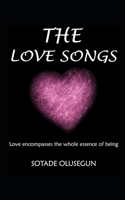 The Love Song: Love Encompasses the Whole Essence of Being B08WZFTTX7 Book Cover