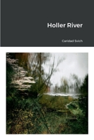 Holler River 1458336859 Book Cover