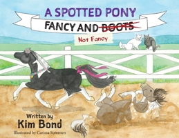 A Spotted Pony Fancy and Not Fancy 1736653954 Book Cover