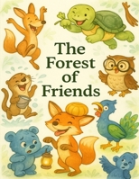 The Forest of Friends: Life Lessons for Kids B0FNRTL3QS Book Cover