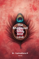 The Bhagavad Gita and Love 9367951159 Book Cover