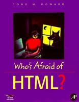 Who's Afraid of Html? 012356915X Book Cover