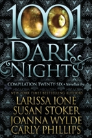 1001 Dark Nights: Compilation Twenty-Six 1951812611 Book Cover
