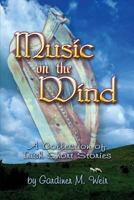 Music on the Wind: A Collection of Irish Short Stories 142413403X Book Cover