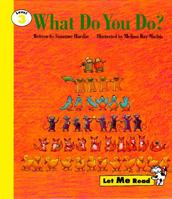 What Do You Do (Let Me Read, Level 3) 0673362825 Book Cover