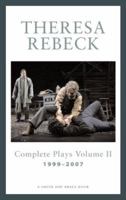 Theresa Rebeck The Complete Plays Volume II 1575254441 Book Cover