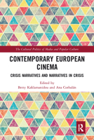 Contemporary European Cinema: Crisis Narratives and Narratives in Crisis 0367582252 Book Cover