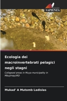 Ecologia dei macroinvertebrati pelagici negli stagni: Collapsed areas in Muya municipality in Mbujimayi/RD (Italian Edition) 6208744415 Book Cover