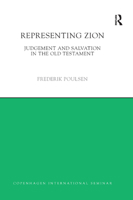 Representing Zion: Judgement and Salvation in the Old Testament 0367871351 Book Cover