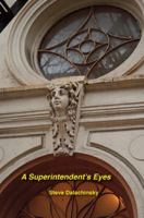 A Superintendent's Eyes 1570272727 Book Cover