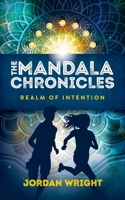 The Realm of Intention (The Mandala Chronicles) 1913206246 Book Cover