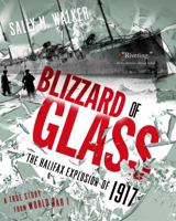 Blizzard of Glass: The Halifax Explosion of 1917 1250040086 Book Cover